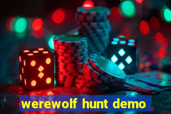 werewolf hunt demo